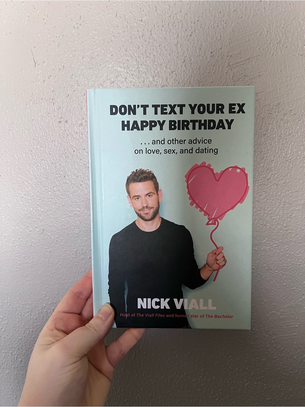 Nick Viall book “Don’t Text Your Ex Happy Birthday”